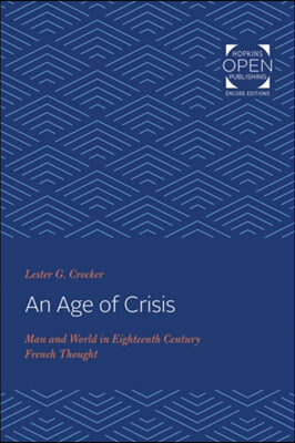 An Age of Crisis: Man and World in Eighteenth Century French Thought