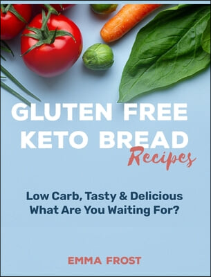 Gluten Free Keto Bread Recipes