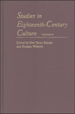 Studies in Eighteenth-Century Culture: Volume 46