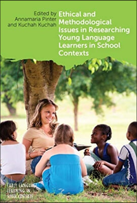 Ethical and Methodological Issues in Researching Young Language Learners in School Contexts