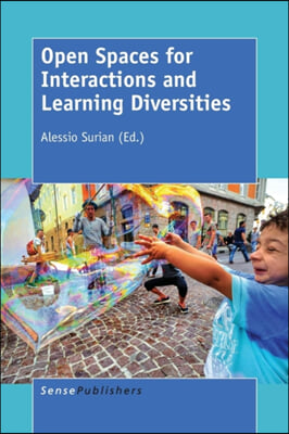 Open Spaces for Interactions and Learning Diversities