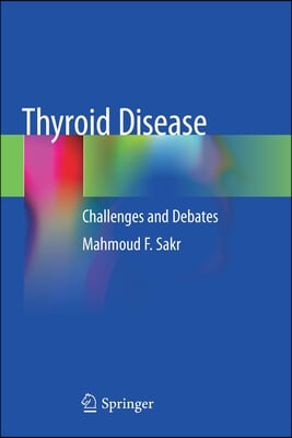 Thyroid Disease: Challenges and Debates