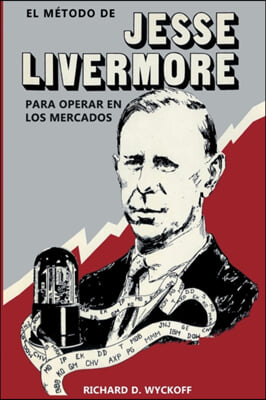 El M&#233;todo de Jesse Livermore para operar en los mercados