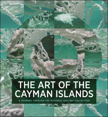 Art of the Cayman Islands: A Journey through the National Gallery Collection