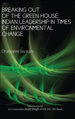 Breaking Out of the Green House: Indian Leadership in Times of Environmental Change