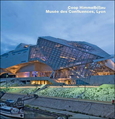 COOP Himmelb(l)Au, Musee Des Confluences, Lyon: Opus 79