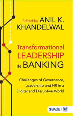 Transformational Leadership in Banking: Challenges of Governance, Leadership and HR in a Digital and Disruptive World