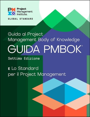 A Guide to the Project Management Body of Knowledge (Pmbok(r) Guide) - Seventh Edition and the Standard for Project Management (Italian)