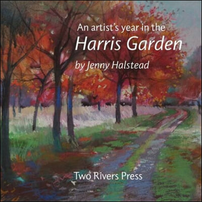 An Artist's Year in the Harris Garden