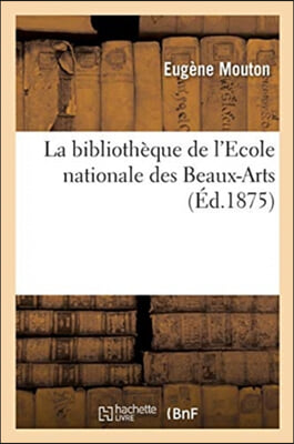 La bibliotheque de l&#39;Ecole nationale des Beaux-Arts