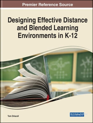 Designing Effective Distance and Blended Learning Environments in K-12