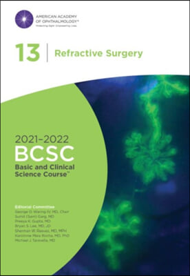 2021-2022 Basic and Clinical Science Course, Section 13: Refractive Surgery