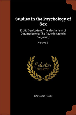 STUDIES IN THE PSYCHOLOGY OF SEX: EROTIC