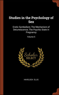 STUDIES IN THE PSYCHOLOGY OF SEX: EROTIC
