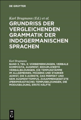 Vorbemerkungen, Verbale Komposita, Augment, Reduplizierte Verbalbildungen, Die Tempusstämme Im Allgemeinen, Präsens Und Starker Aorist, Die S-Aoriste,