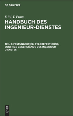 Festungskrieg, Feldbefestigung, Sonstige Gegenst&#228;nde Des Ingenieur-Dienstes