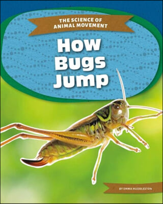 Science of Animal Movement: How Bugs Jump