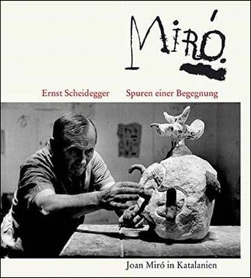 Spuren Einer Begegnung: Joan Miro in Katalanien