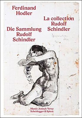 Ferdinand Hodler: Die Sammlung Rudolf Schindler