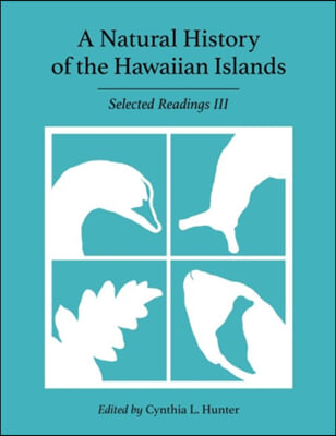 A Natural History of the Hawaiian Islands: Selected Readings III