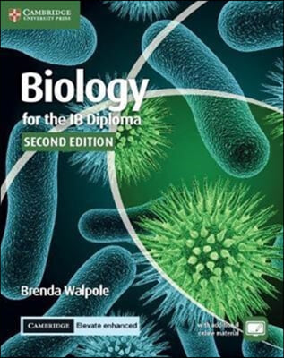 Biology for the Ib Diploma Coursebook with Cambridge Elevate Enhanced Edition (2 Years)