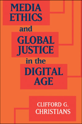 Media Ethics and Global Justice in the Digital Age