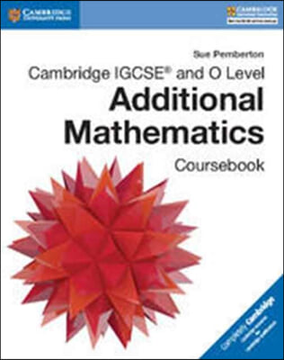 Cambridge Igcse and O Level Additional Mathematics Coursebook