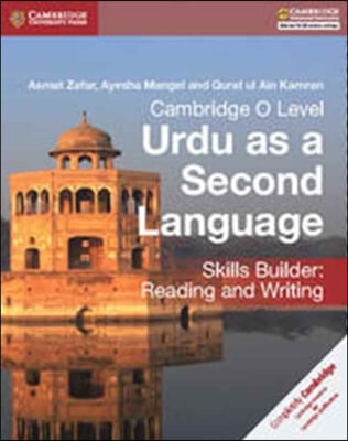 Cambridge O Level Urdu as a Second Language Skills Builder: Reading and Writing