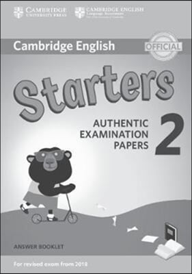 Cambridge English Young Learners 2 for Revised Exam from 2018 Starters Answer Booklet : Authentic Examination Papers (Paperback)