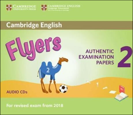 Cambridge English Young Learners 2 for Revised Exam from 2018 Flyers Audio CDs : Authentic Examination Papers (CD-Audio)