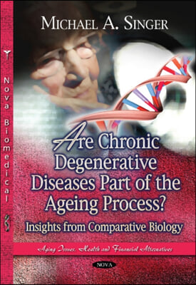 Are Chronic Degenerative Diseases Part of the Ageing Process?