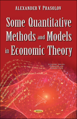 Some Quantitative Methods and Models in Economic Theory