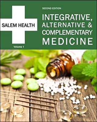 Salem Health: Integrative, Alternative &amp; Complementary Medicine, Second Edition: Print Purchase Includes Free Online Access