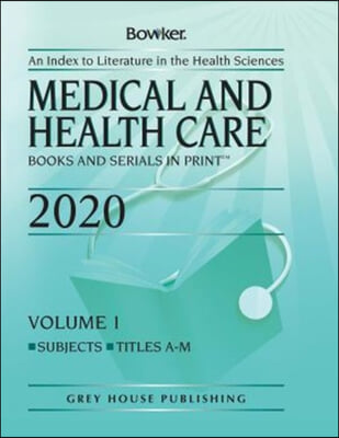Medical &amp; Health Care Books &amp; Serials in Print - 3 Volume Set, 2020: 0