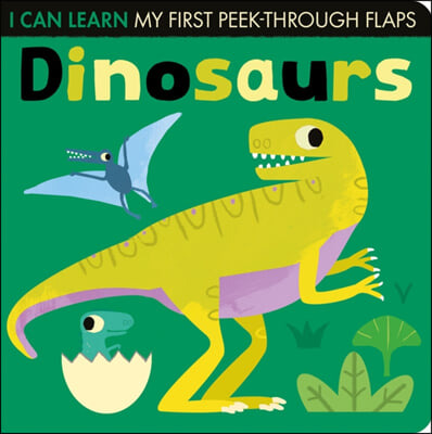 Dinosaurs: My First Peek-Through Flaps