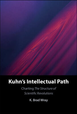 Kuhn&#39;s Intellectual Path