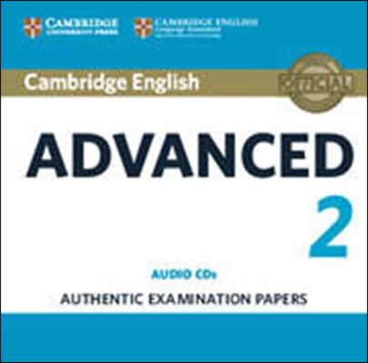 Cambridge English Advanced 2 Audio CDs (2) : Authentic Examination Papers (CD-Audio)