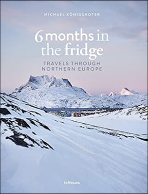 6 Months in the Fridge: Travels Through Northern Europe