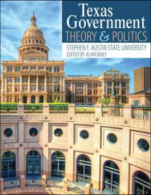 Texas Government: Theory and Politics
