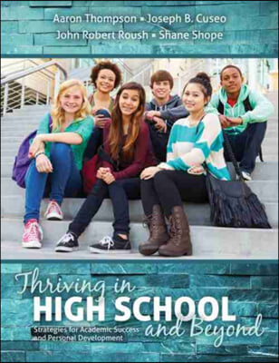 The Thriving in High School and Beyond: Strategies for Academic Success and Personal Development