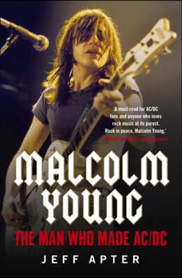 Malcolm Young: The Man Who Made AC/DC