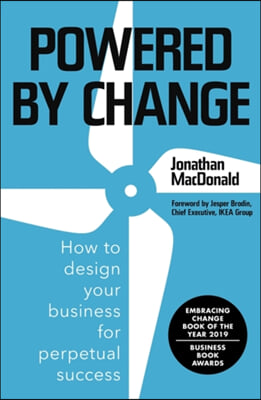 Powered by Change: How to Design Your Business for Perpetual Success