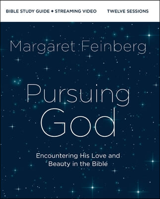 Pursuing God Bible Study Guide plus Streaming Video Softcover