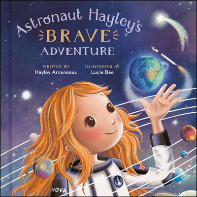 Astronaut Hayley&#39;s Brave Adventure