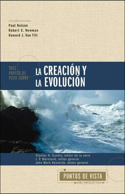 Tres puntos de vista sobre la creaci&#243;n y la evoluci&#243;n Softcover Three Views on Creation and Evolution