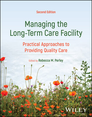 Managing the Long-Term Care Facility