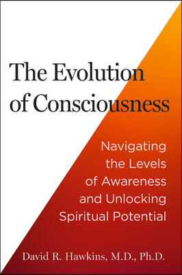 The Evolution of Consciousness: Navigating the Levels of Awareness and Unlocking Spiritual Potential