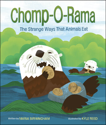 Chomp-O-Rama: The Strange Ways That Animals Eat