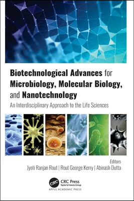 Biotechnological Advances for Microbiology, Molecular Biology, and Nanotechnology