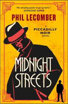 Midnight Streets: The Piccadilly Noir Series